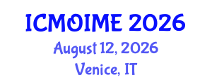 International Conference on Manufacturing, Optimization, Industrial and Material Engineering (ICMOIME) August 12, 2026 - Venice, Italy