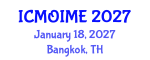 International Conference on Manufacturing, Optimization, Industrial and Material Engineering (ICMOIME) January 18, 2027 - Bangkok, Thailand
