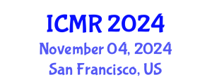 International Conference on Manufacturing Research (ICMR) November 04, 2024 - San Francisco, United States