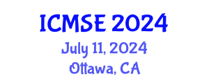 International Conference on Manufacturing Science and Engineering (ICMSE) July 11, 2024 - Ottawa, Canada