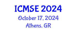 International Conference on Manufacturing Science and Engineering (ICMSE) October 17, 2024 - Athens, Greece