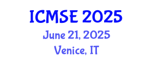 International Conference on Manufacturing Science and Engineering (ICMSE) June 21, 2025 - Venice, Italy