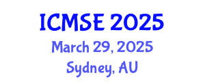 International Conference on Manufacturing Science and Engineering (ICMSE) March 29, 2025 - Sydney, Australia