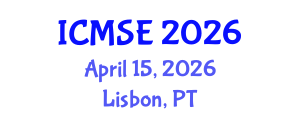 International Conference on Manufacturing Science and Engineering (ICMSE) April 15, 2026 - Lisbon, Portugal