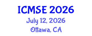 International Conference on Manufacturing Science and Engineering (ICMSE) July 12, 2026 - Ottawa, Canada