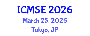 International Conference on Manufacturing Science and Engineering (ICMSE) March 25, 2026 - Tokyo, Japan