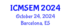 International Conference on Manufacturing Systems Engineering and Management (ICMSEM) October 24, 2024 - Barcelona, Spain