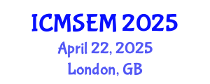 International Conference on Manufacturing Systems Engineering and Management (ICMSEM) April 22, 2025 - London, United Kingdom
