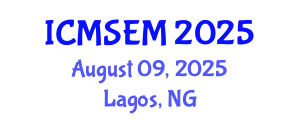 International Conference on Manufacturing Systems Engineering and Management (ICMSEM) August 09, 2025 - Lagos, Nigeria