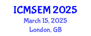 International Conference on Manufacturing Systems Engineering and Management (ICMSEM) March 15, 2025 - London, United Kingdom