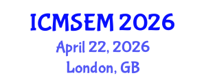 International Conference on Manufacturing Systems Engineering and Management (ICMSEM) April 22, 2026 - London, United Kingdom