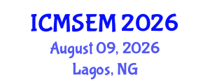 International Conference on Manufacturing Systems Engineering and Management (ICMSEM) August 09, 2026 - Lagos, Nigeria