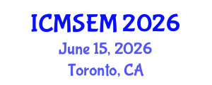 International Conference on Manufacturing Systems Engineering and Management (ICMSEM) June 15, 2026 - Toronto, Canada