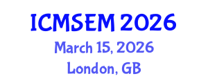 International Conference on Manufacturing Systems Engineering and Management (ICMSEM) March 15, 2026 - London, United Kingdom