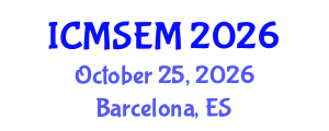 International Conference on Manufacturing Systems Engineering and Management (ICMSEM) October 25, 2026 - Barcelona, Spain