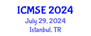 International Conference on Manufacturing Systems Engineering (ICMSE) July 29, 2024 - Istanbul, Turkey