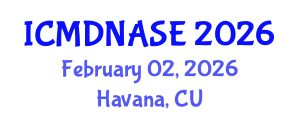 International Conference on Marine Design, Naval Architecture and Shipbuilding Engineering (ICMDNASE) February 02, 2026 - Havana, Cuba International Conference on Marine Design, Naval Architecture and Shipbuilding Engineering (ICMDNASE) February 02, 2026 - Havana, Cuba