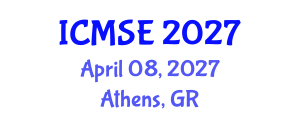 International Conference on Marine Science and Engineering (ICMSE) April 08, 2027 - Athens, Greece International Conference on Marine Science and Engineering (ICMSE) April 08, 2027 - Athens, Greece