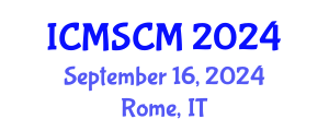 International Conference on Maritime and Supply Chain Management (ICMSCM) September 16, 2024 - Rome, Italy