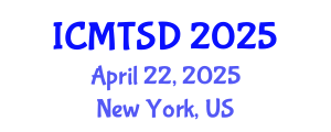 International Conference on Maritime Transport and Ship Design (ICMTSD) April 22, 2025 - New York, United States