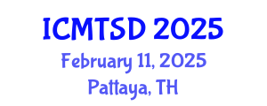 International Conference on Maritime Transport and Ship Design (ICMTSD) February 11, 2025 - Pattaya, Thailand