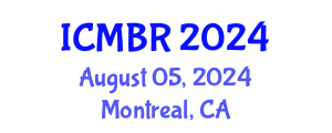 International Conference on Marketing and Business Research (ICMBR) August 05, 2024 - Montreal, Canada