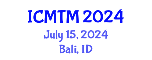 International Conference on Marketing and Tourism Management (ICMTM) July 15, 2024 - Bali, Indonesia