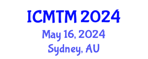 International Conference on Marketing and Tourism Management (ICMTM) May 16, 2024 - Sydney, Australia