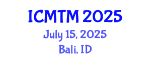 International Conference on Marketing and Tourism Management (ICMTM) July 15, 2025 - Bali, Indonesia