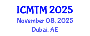 International Conference on Marketing and Tourism Management (ICMTM) November 08, 2025 - Dubai, United Arab Emirates