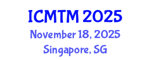 International Conference on Marketing and Tourism Management (ICMTM) November 18, 2025 - Singapore, Singapore