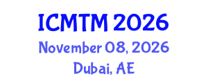 International Conference on Marketing and Tourism Management (ICMTM) November 08, 2026 - Dubai, United Arab Emirates