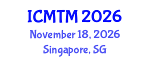 International Conference on Marketing and Tourism Management (ICMTM) November 18, 2026 - Singapore, Singapore