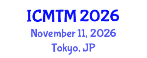 International Conference on Marketing and Tourism Management (ICMTM) November 11, 2026 - Tokyo, Japan