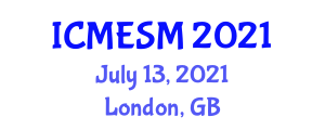 International Conference on Material Engineering and Smart Materials (ICMESM) July 13, 2021 - London, United Kingdom