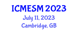 International Conference on Material Engineering and Smart Materials (ICMESM) July 11, 2023 - Cambridge, United Kingdom