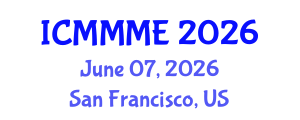 International Conference on Material, Mechanical and Manufacturing Engineering (ICMMME) June 07, 2026 - San Francisco, United States