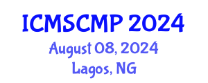 International Conference on Material Science and Condensed Matter Physics (ICMSCMP) August 08, 2024 - Lagos, Nigeria