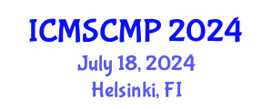 International Conference on Material Science and Condensed Matter Physics (ICMSCMP) July 18, 2024 - Helsinki, Finland