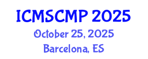 International Conference on Material Science and Condensed Matter Physics (ICMSCMP) October 25, 2025 - Barcelona, Spain