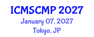 International Conference on Material Science and Condensed Matter Physics (ICMSCMP) January 07, 2027 - Tokyo, Japan