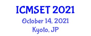 International Conference on Material Science and Engineering Technology (ICMSET) October 14, 2021 - Kyoto, Japan
