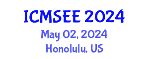 International Conference on Material Science and Environmental Engineering (ICMSEE) May 02, 2024 - Honolulu, United States
