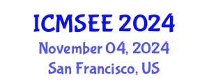 International Conference on Material Science and Environmental Engineering (ICMSEE) November 04, 2024 - San Francisco, United States