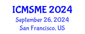 International Conference on Material Science and Material Engineering (ICMSME) September 26, 2024 - San Francisco, United States