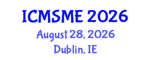 International Conference on Material Science and Material Engineering (ICMSME) August 28, 2026 - Dublin, Ireland International Conference on Material Science and Material Engineering (ICMSME) August 28, 2026 - Dublin, Ireland