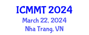 International Conference on Materials and Manufacturing Technologies (ICMMT) March 22, 2024 - Nha Trang, Vietnam International Conference on Materials and Manufacturing Technologies (ICMMT) March 22, 2024 - Nha Trang, Vietnam
