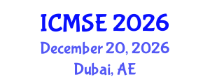International Conference on Materials and Structural Engineering (ICMSE) December 20, 2026 - Dubai, United Arab Emirates International Conference on Materials and Structural Engineering (ICMSE) December 20, 2026 - Dubai, United Arab Emirates