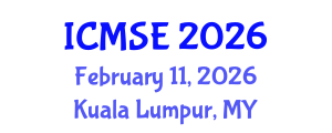 International Conference on Materials and Structural Engineering (ICMSE) February 11, 2026 - Kuala Lumpur, Malaysia