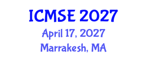 International Conference on Materials and Structural Engineering (ICMSE) April 17, 2027 - Marrakesh, Morocco International Conference on Materials and Structural Engineering (ICMSE) April 17, 2027 - Marrakesh, Morocco
